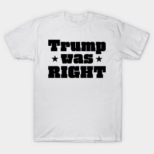 Trump was right Black Logo T-Shirt